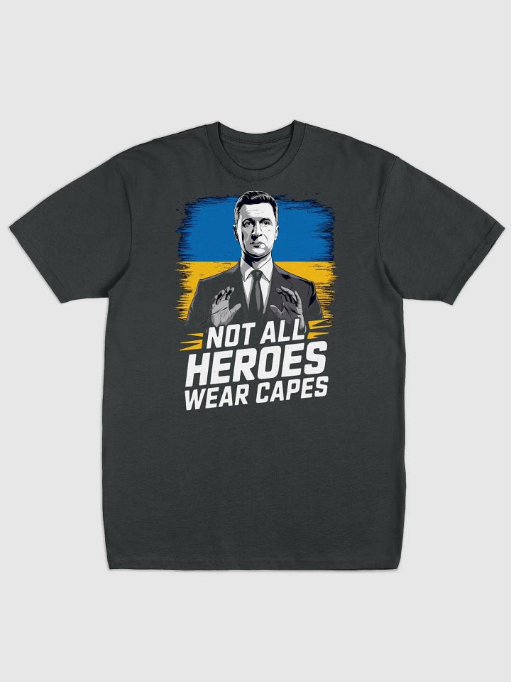 Not All Heroes Wear Capes - Volodymyr Zelensky T-Shirt | Support Ukraine Heavyweight Tee product image (1)