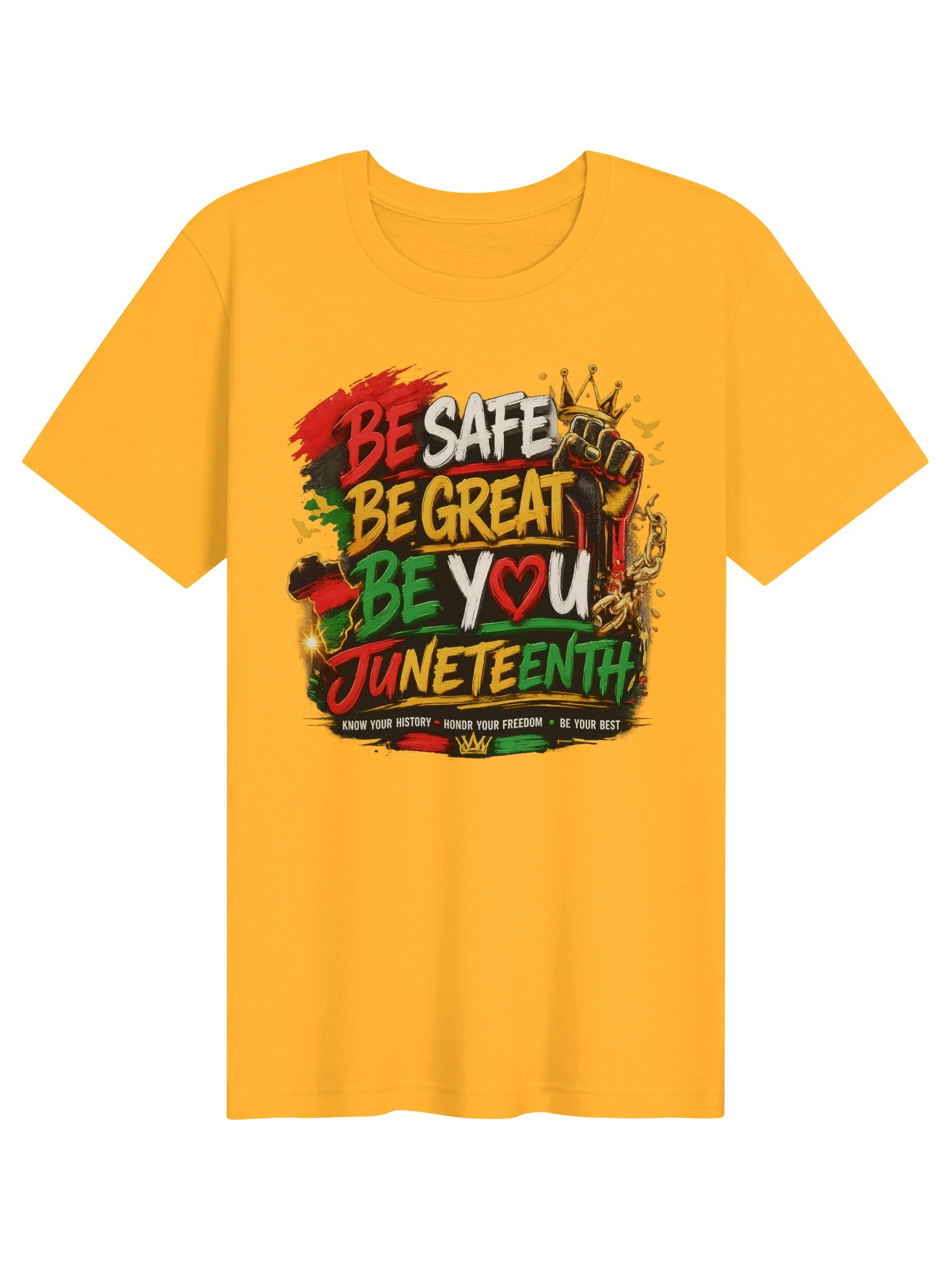Be Safe, Be Great, Be You Juneteenth Graphic Tee product image (5)