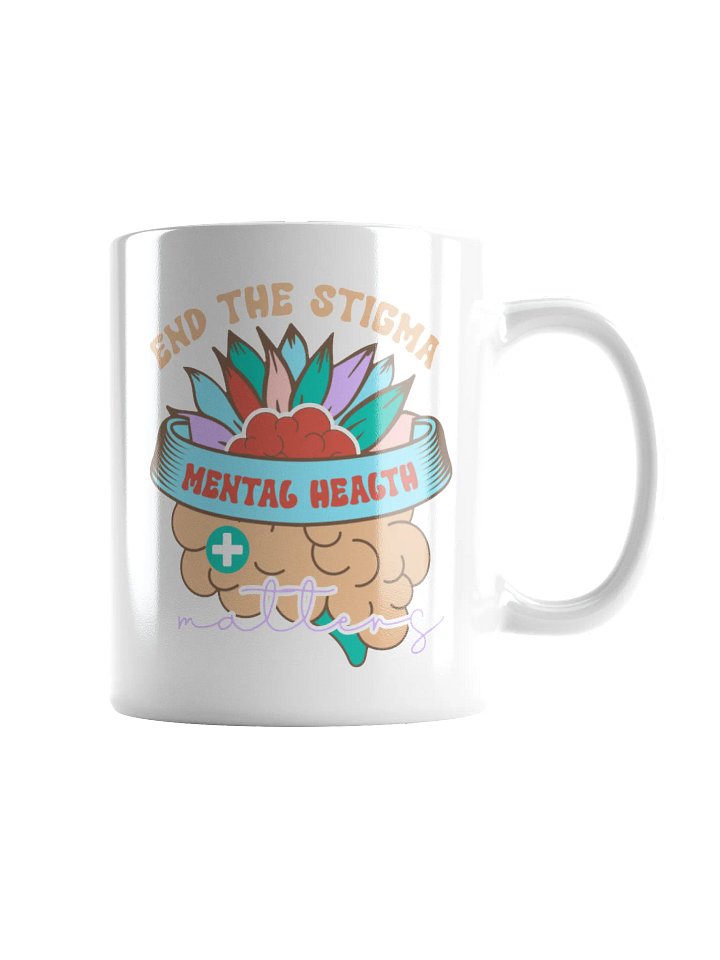 End The Stigma - Mental Health Matters - White Glossy Mug product image (3)