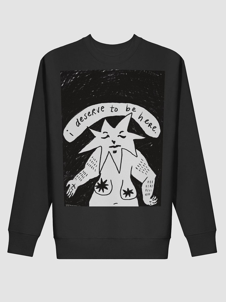 I DESERVE TO BE HERE (SWEATSHIRT) product image (11)
