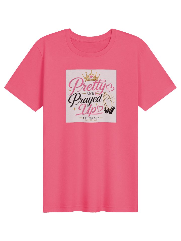 Pretty and Prayed up Cotton Tee product image (1)