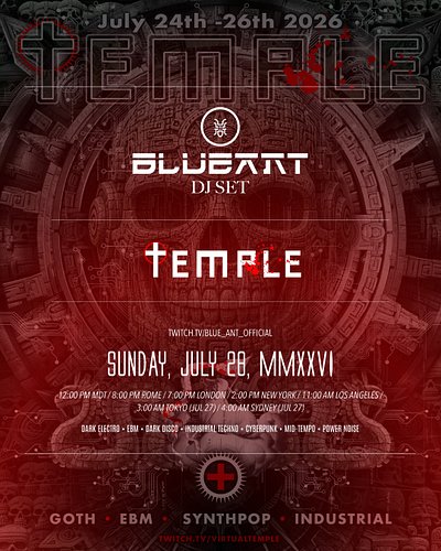 ⚙️ VIRTUAL TEMPLE X - BLUE ANT DJ SET SUNDAY, July 28, MMXXVI

I’ll be part of VIRTUAL TEMPLE X with a BLUE ANT DJ set.

Dark...