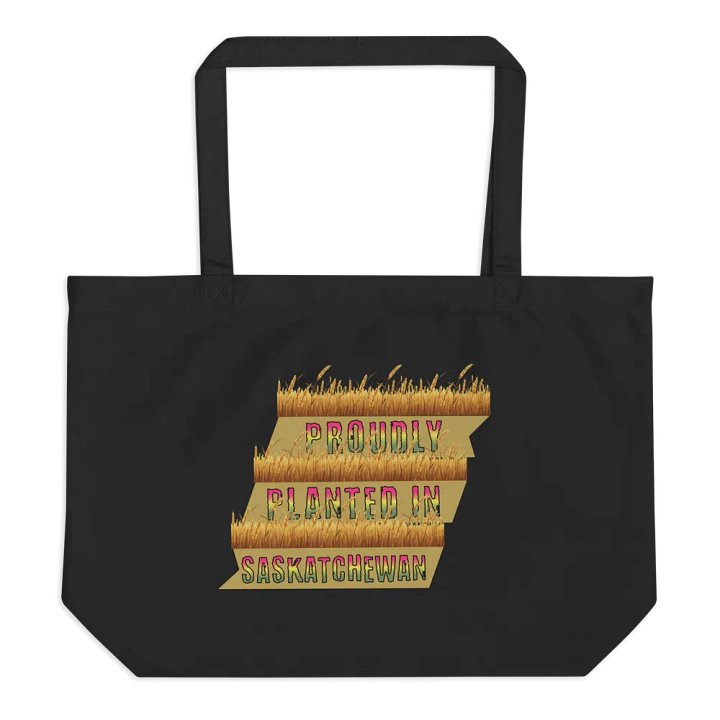 Proudly Planted In Saskatchewan Organic Tote Bag product image (1)