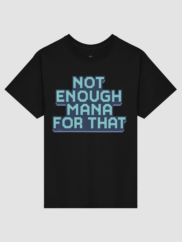 Not Enough Mana T-Shirt product image (5)