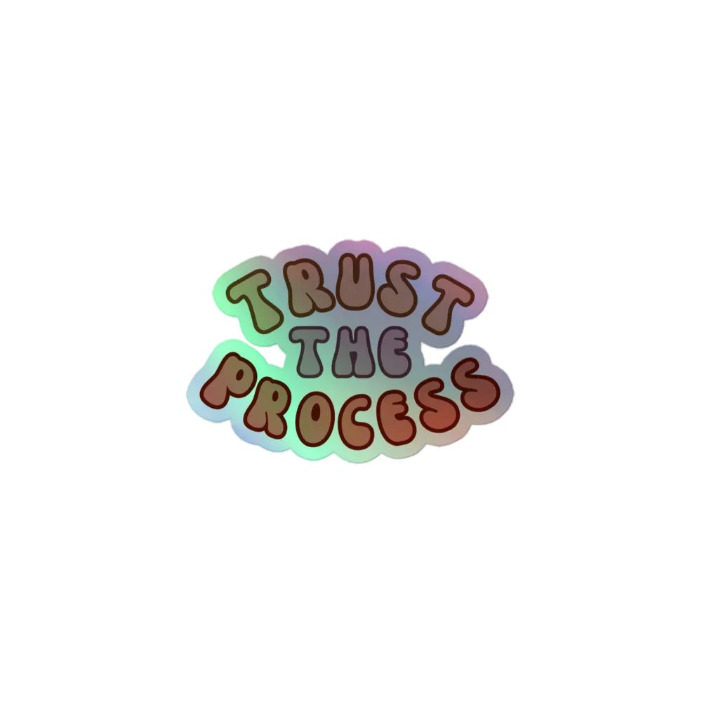 Trust the Process Holo product image (1)