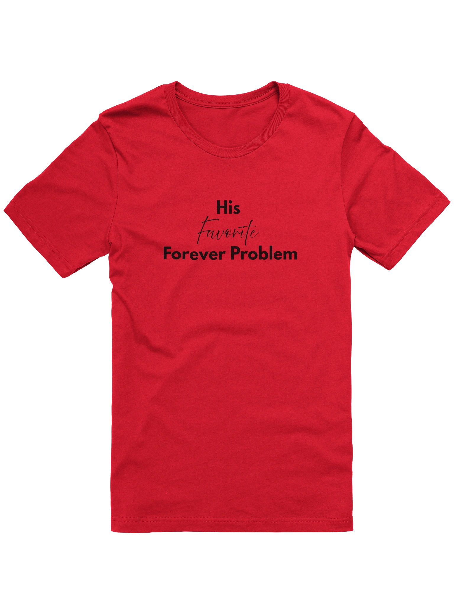 His Favorite Forever Problem T-Shirt - Black product image (4)