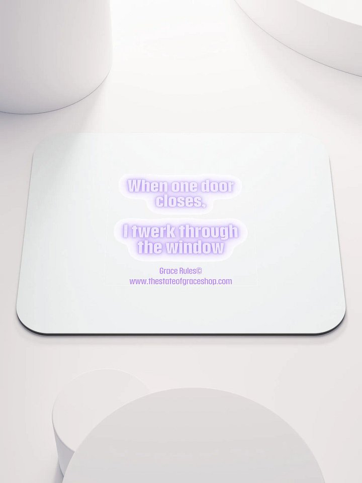FUNNY DESK MATS 4 U - “When one door closes, I twerk through the window.” product image (1)