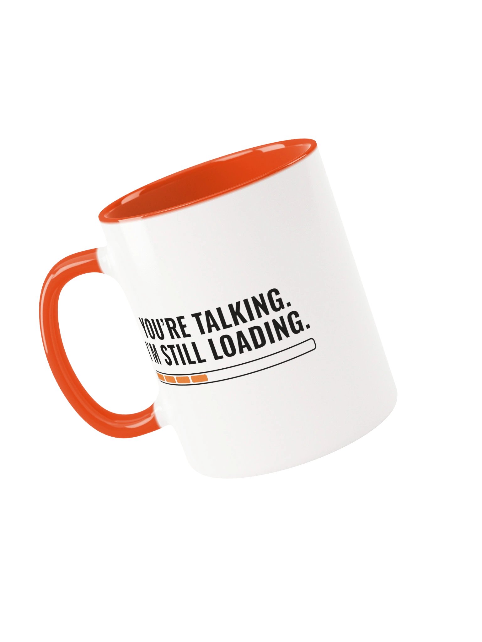 You're Talking. I'm Still Loading Mug product image (3)
