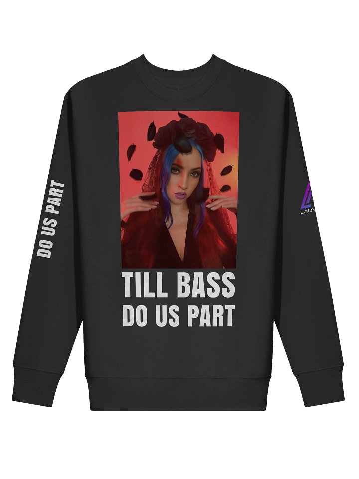 Till Bass Do Us Part – Official Lady Ree Merch Premium Sweatshirt product image (2)