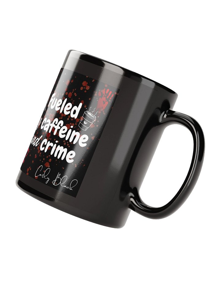 Fueled by Caffeine and Crime Mug product image (3)