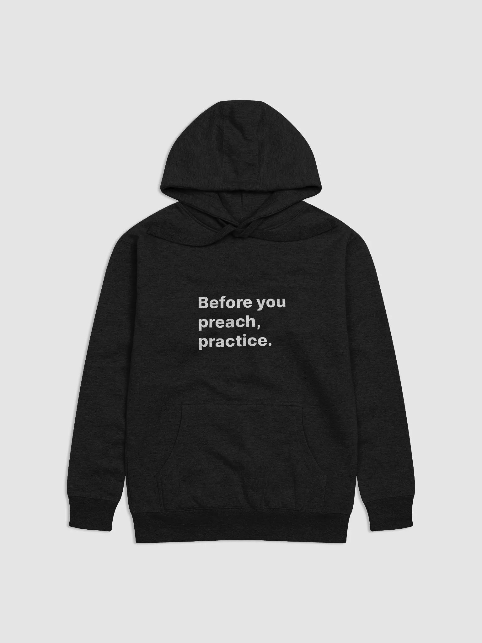 "Before you preach, practice" - Black Hoodie product image (1)