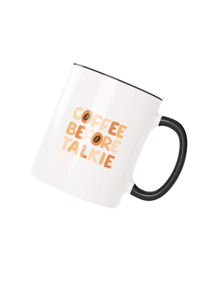 Coffee Before Talkie: A Mug for the Social Coffee Drinker product image (12)