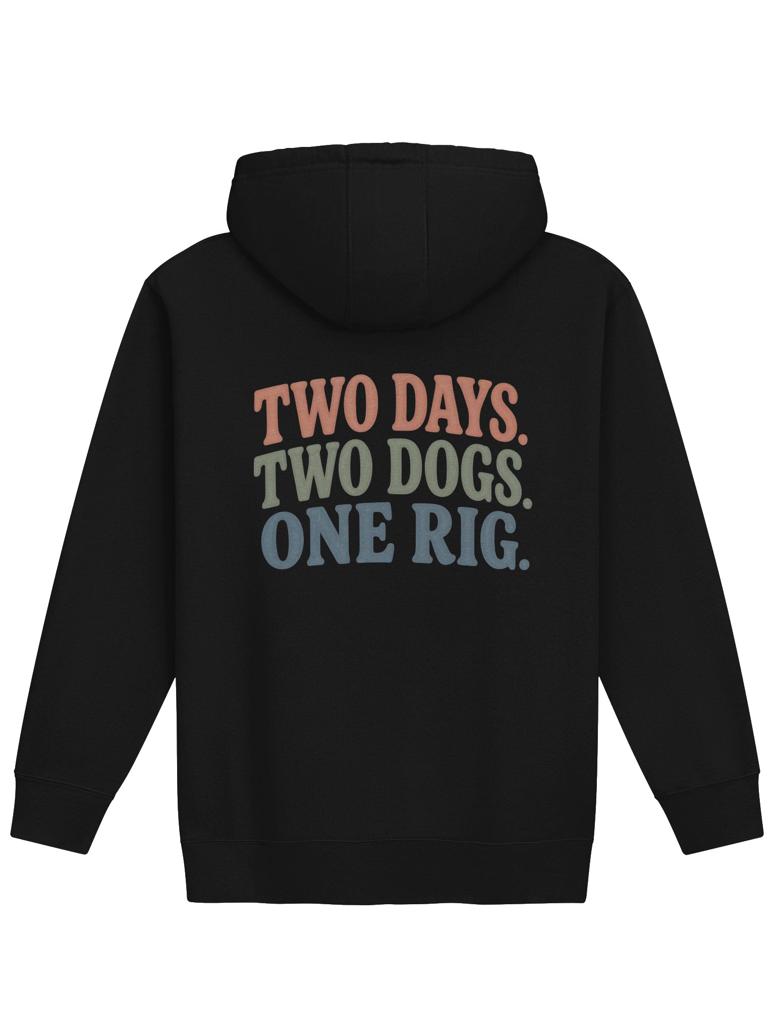 Two Days. Two Dogs. One Rig. Hoodie product image (25)