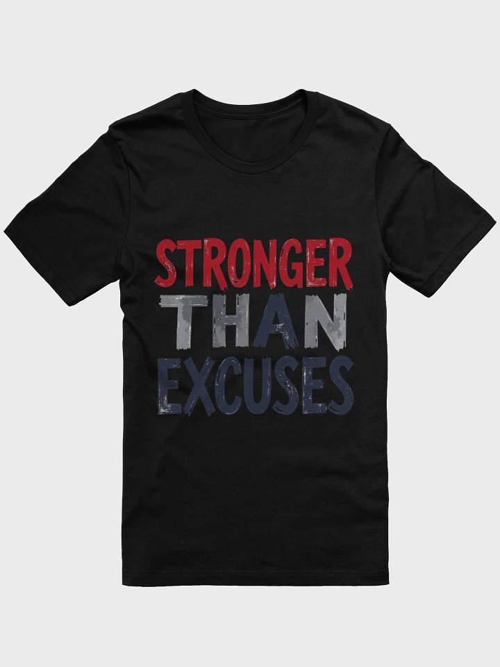 STRONGER THAN EXCUSES Distressed T-Shirt product image (1)