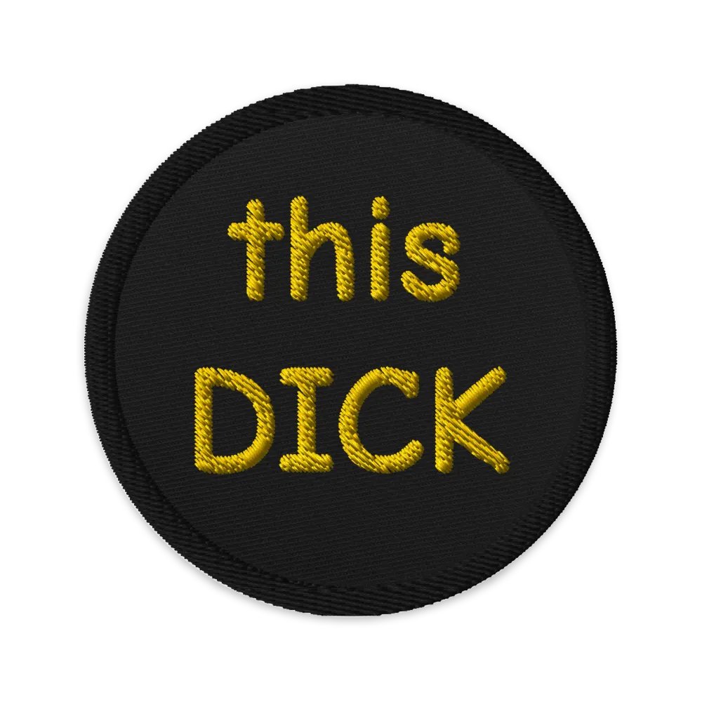"this DICK" Patch - Circle product image (1)