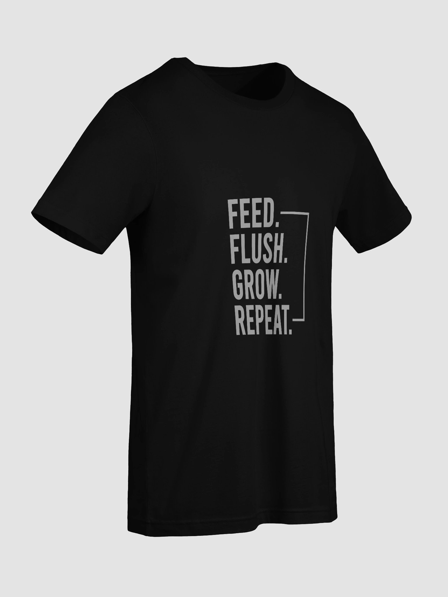 Feed. Flush. Grow. Tee product image (35)