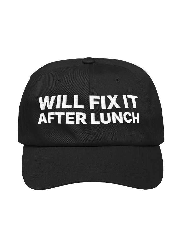 Black dad hat embroidered Will Fix It After Lunch