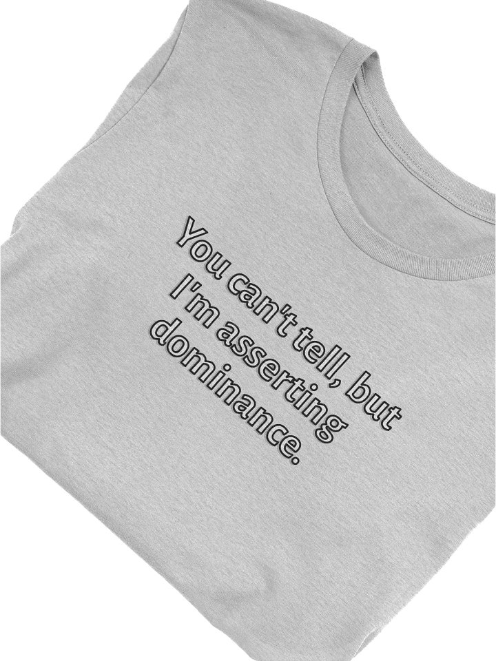 T-shirt - Asserting Dominance product image (1)