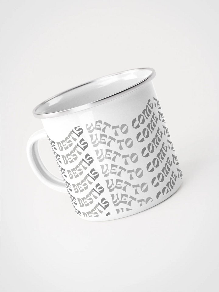 The Best Is Yet To Come: Coffee Mug product image (1)