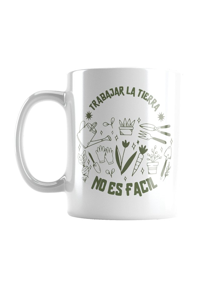 Taza Trabajar la Tierra No Es Fácil | Taza de Jardinería Divertida | Regalo Original para Huertero product image (1)