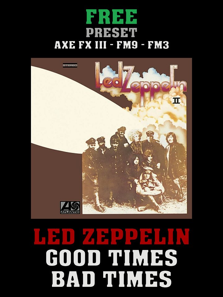 Led Zeppelin - Good Times Bad Times | Free Preset | Axe FX III - FM9 - FM3 product image (1)