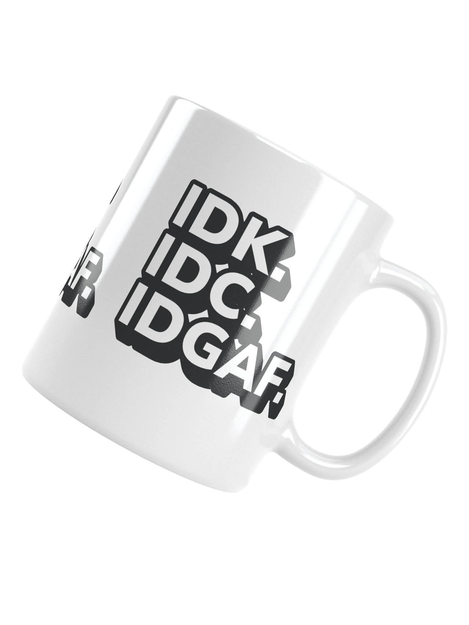 Don't Known, Don't Care Mug product image (10)
