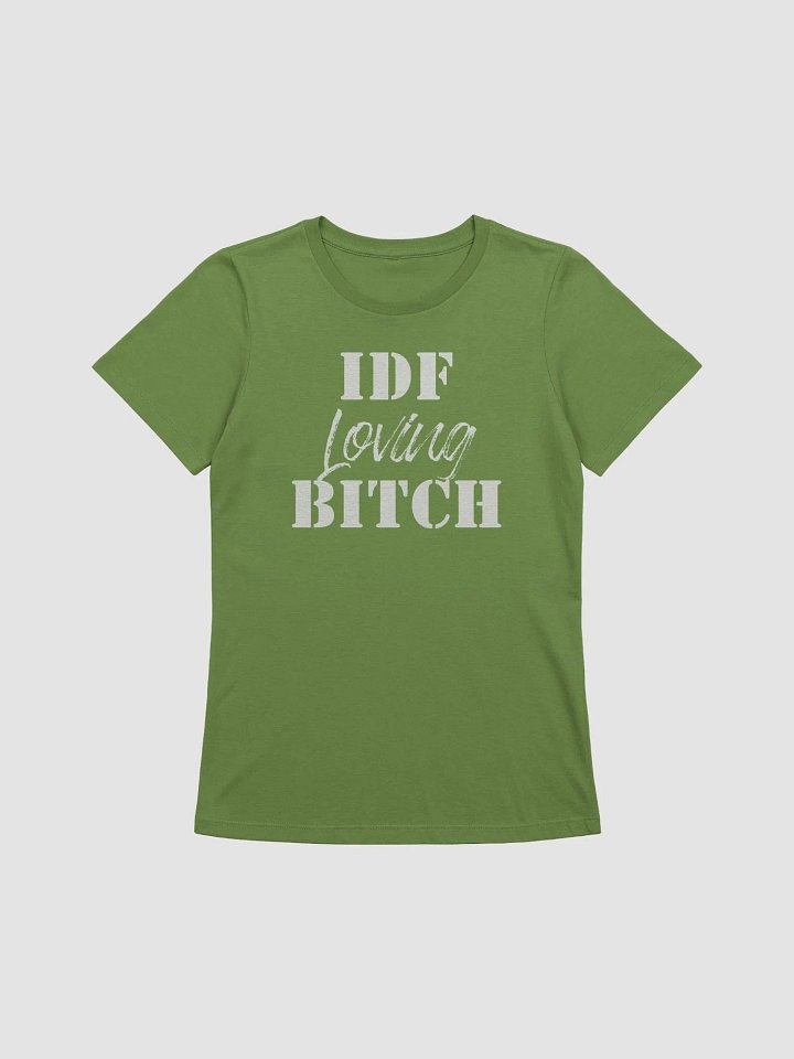 IDF Loving Bitch T-Shirt - Woman Fit product image (2)