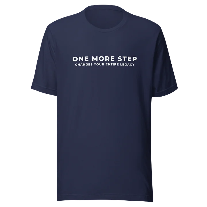 ONE MORE STEP | Unisex Tee product image (1)