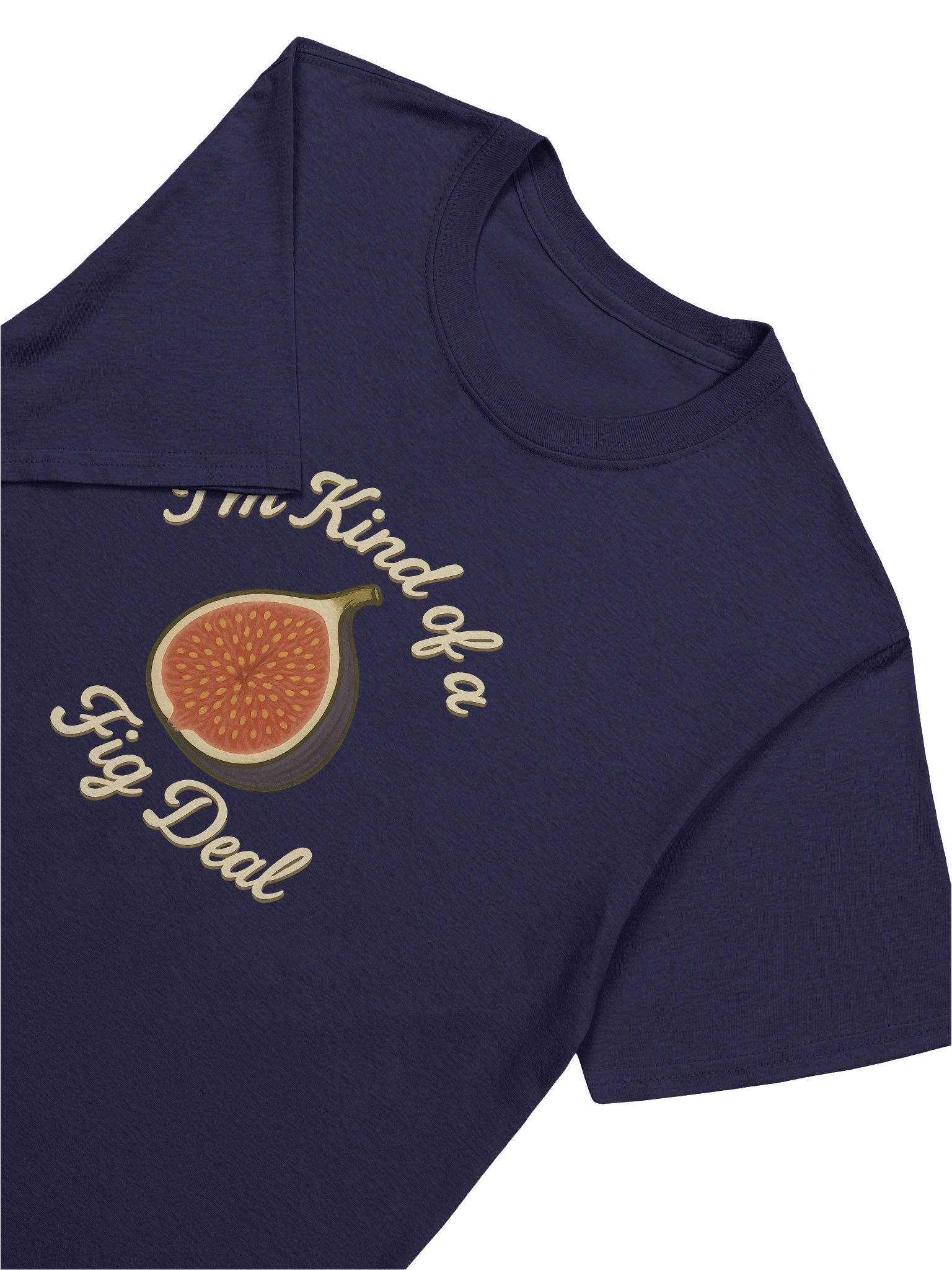 I'm Kind of a Fig Deal - Unisex T-Shirt product image (7)