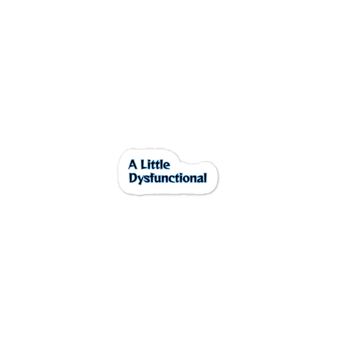 A Little dysfunctional Sticker product image (1)