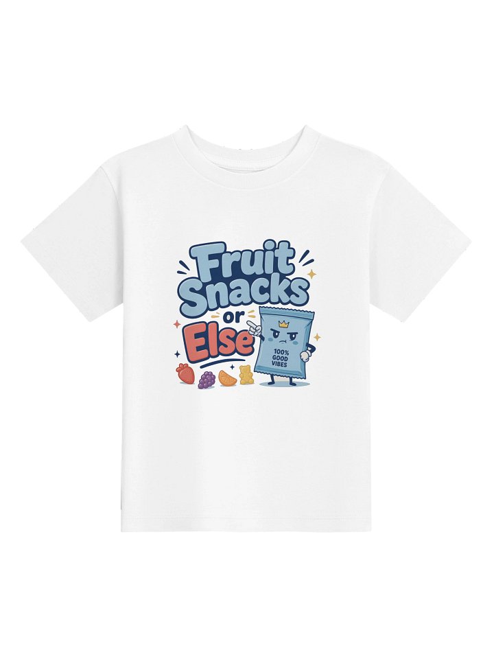 Fruit Snacks Or Else Toddler Tee product image (1)