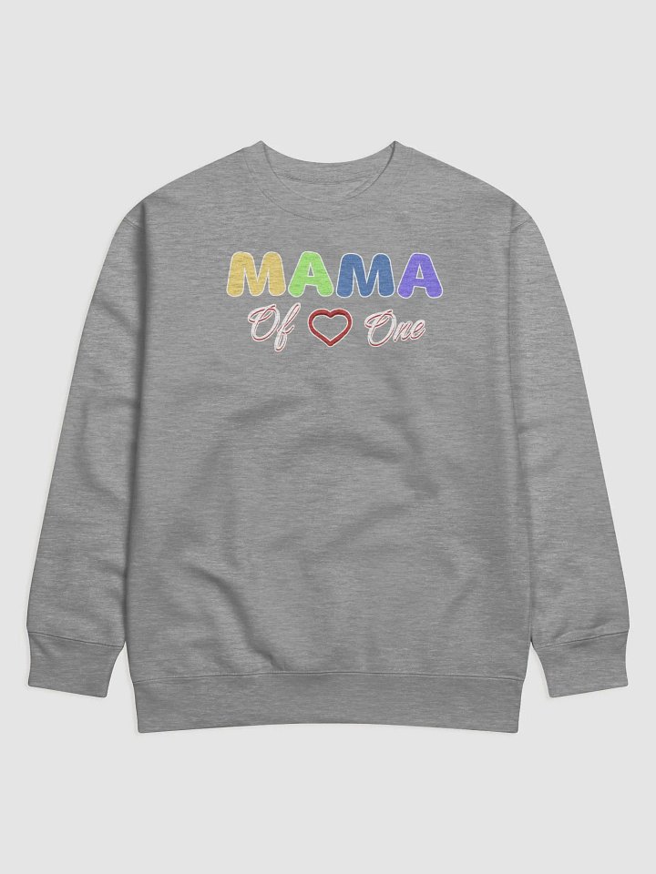 Mama of One - Loving Family Design Sweatshirt product image (5)