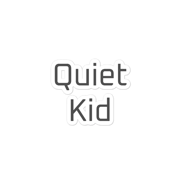 Quiet Kid Quote Sticker product image (2)