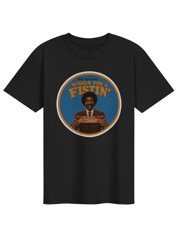 Wishin for Fistin' - Otis Spreadin product image (1)