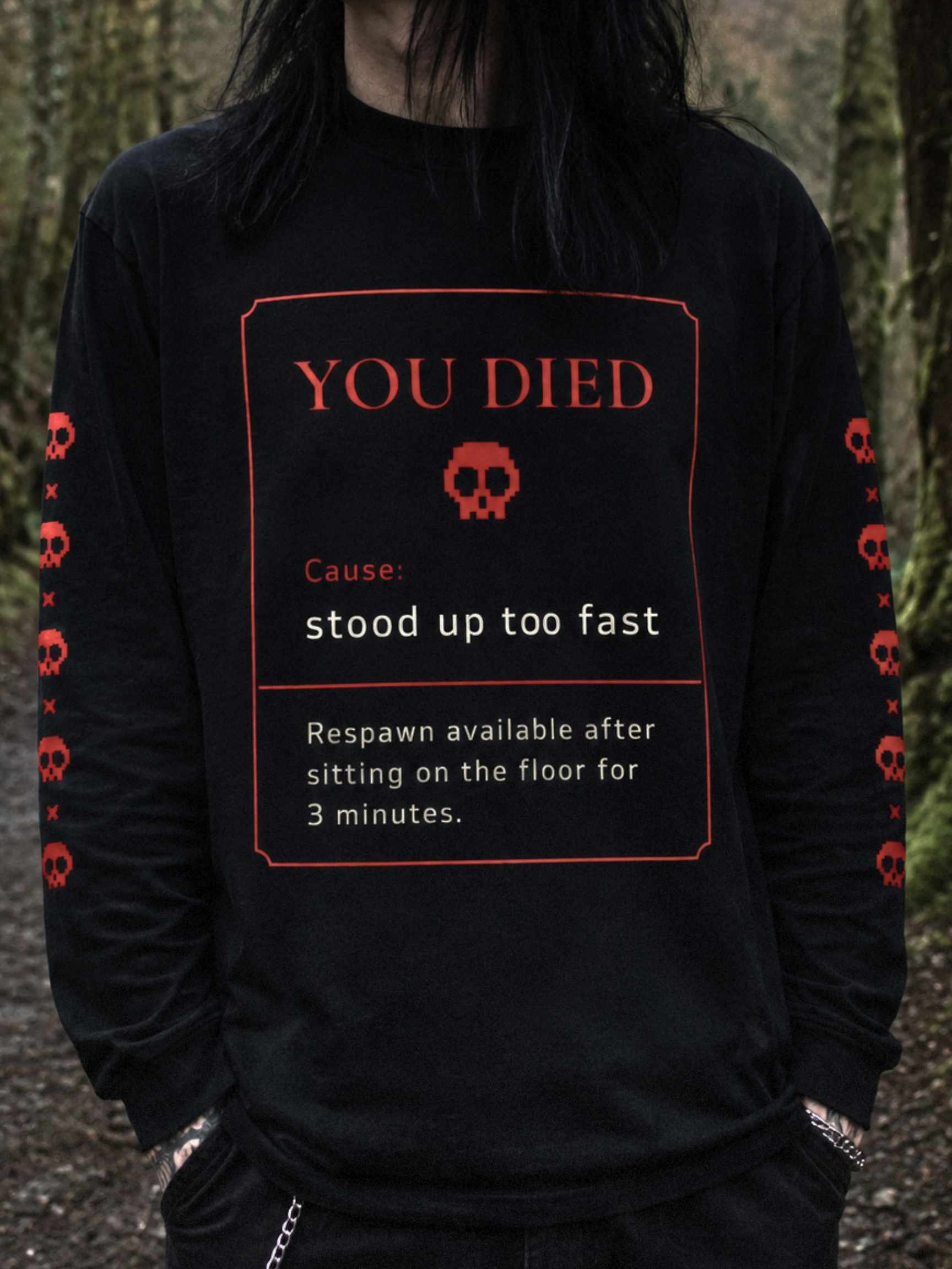 You Died Stood Up Too Fast Long Sleeve Shirt | POTS Dysautonomia Gamer Humor Sweatshirt product image (5)
