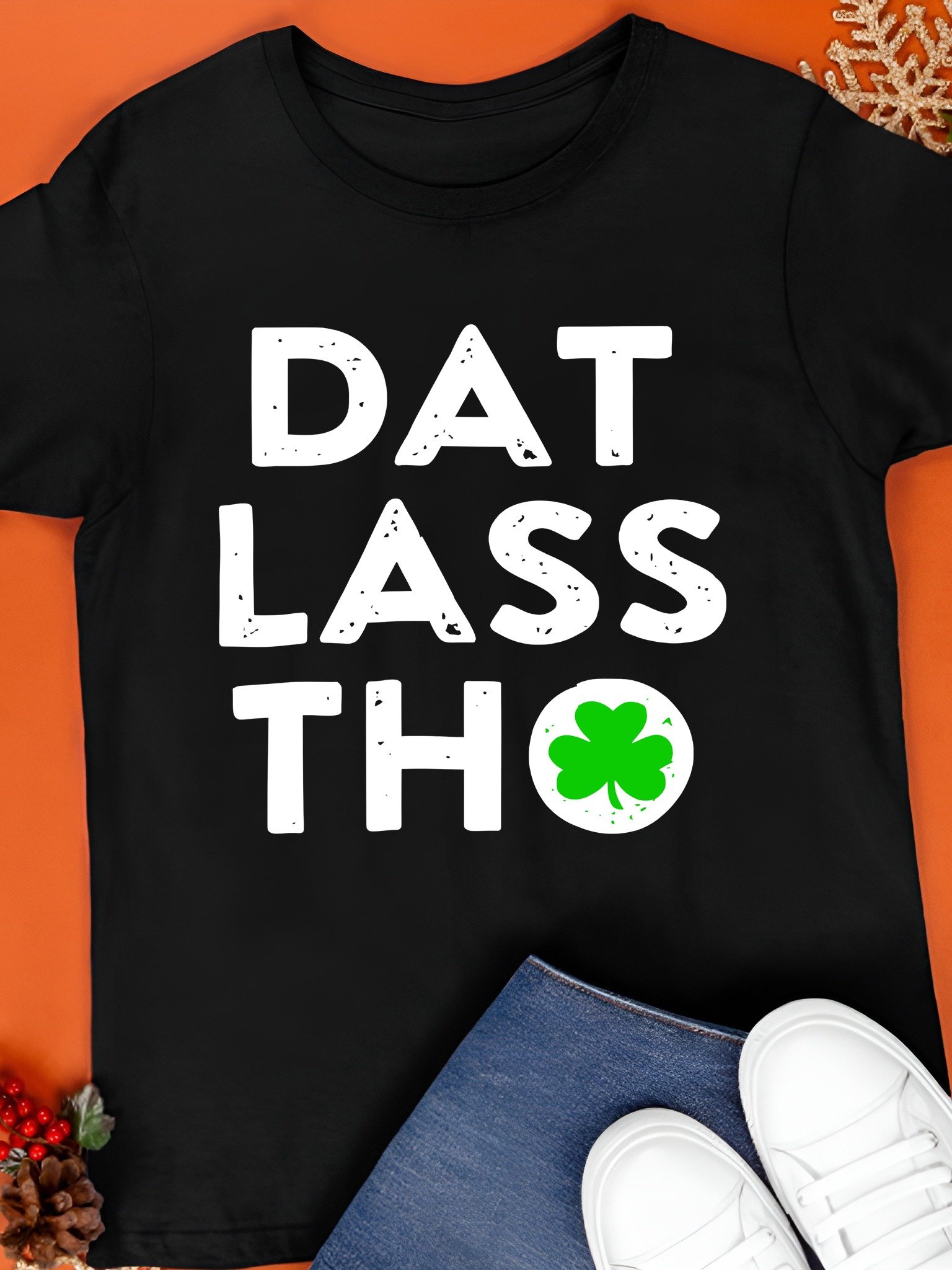 Dat Lass Tho Shirt - St Patrick's Day Shamrock Shirt product image (1)