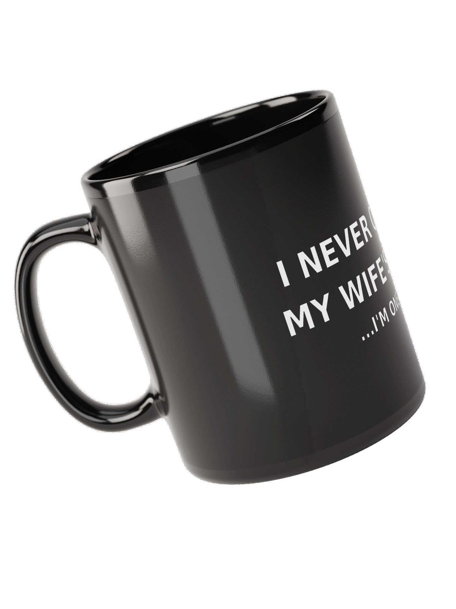 "I Never Question My Wife's Choices" Mug product image (5)