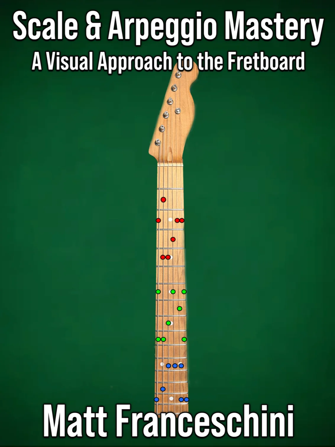 Scale & Arpeggio Mastery: A Visual Approach To The Fretboard (E-Book) product image (1)