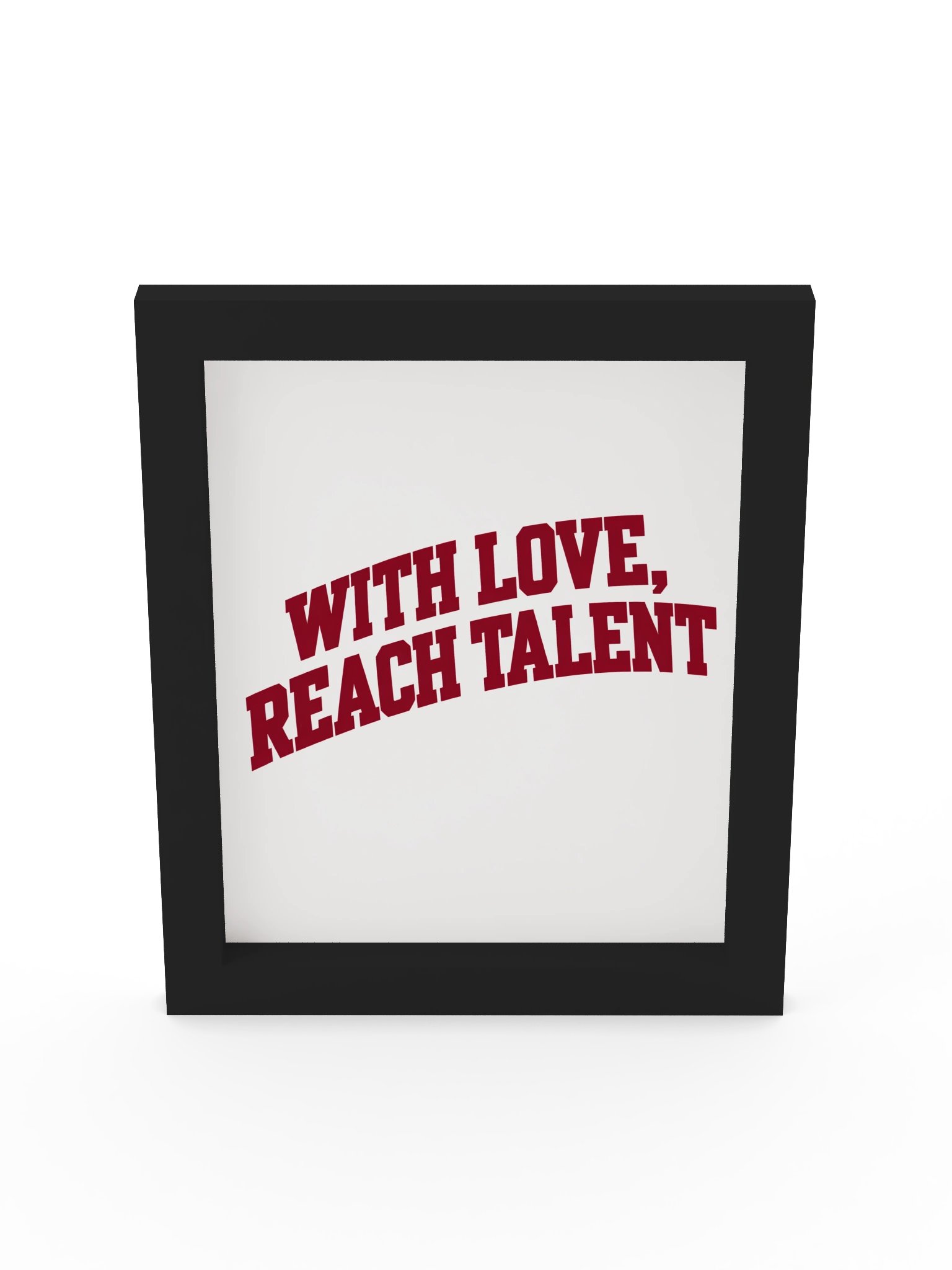 With Love, Reach Talent Framed Poster product image (52)