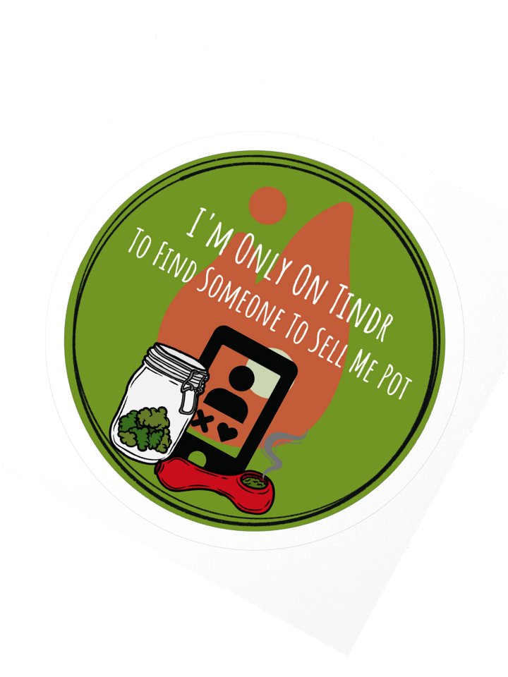 I'm On Tindr To...Circle Sticker product image (2)