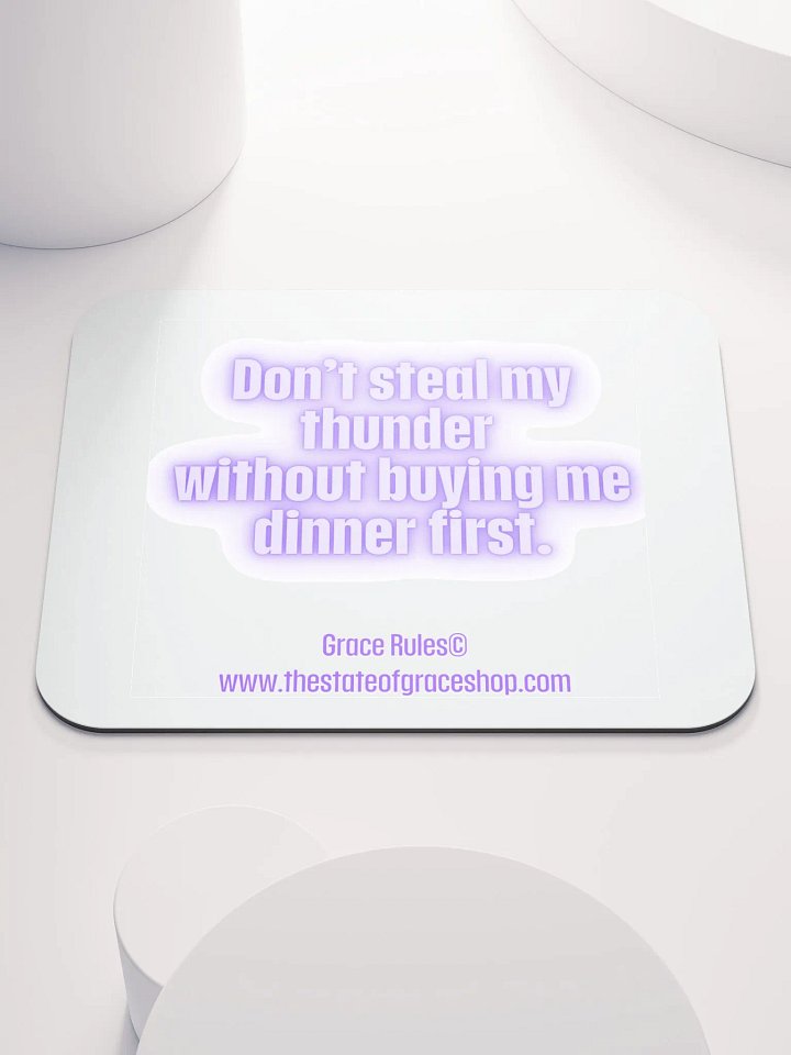 FUNNY DESK MATS 4 U “Don’t steal my thunder without buying me dinner first.” product image (1)