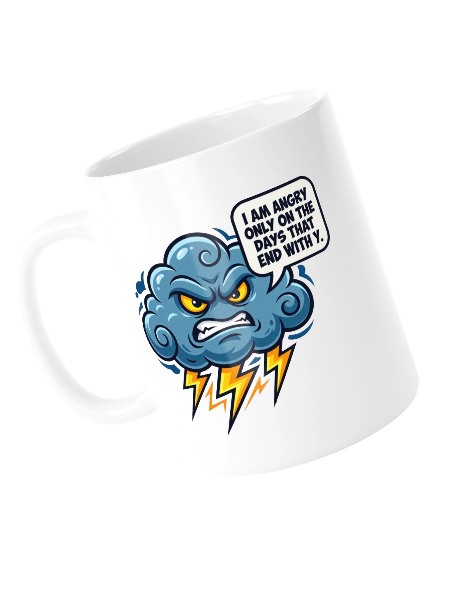 Only Angry on Days Ending With Y - Storm Cloud Mug product image (13)