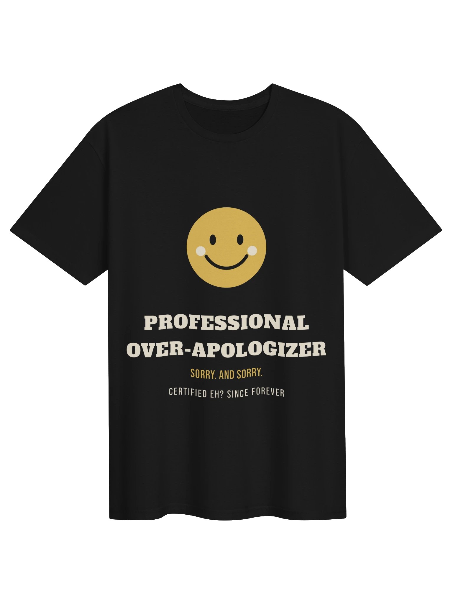 Professional Over-Apologizer Shirt – Sorry and Sorry Funny Canadian Tee product image (1)