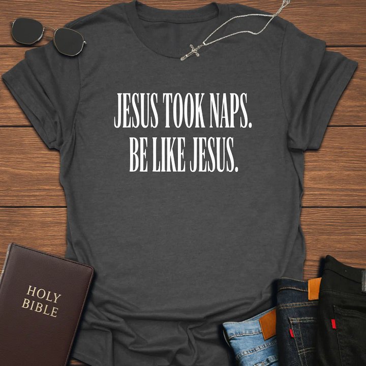 Jesus Took Naps Funny T-Shirt product image (1)