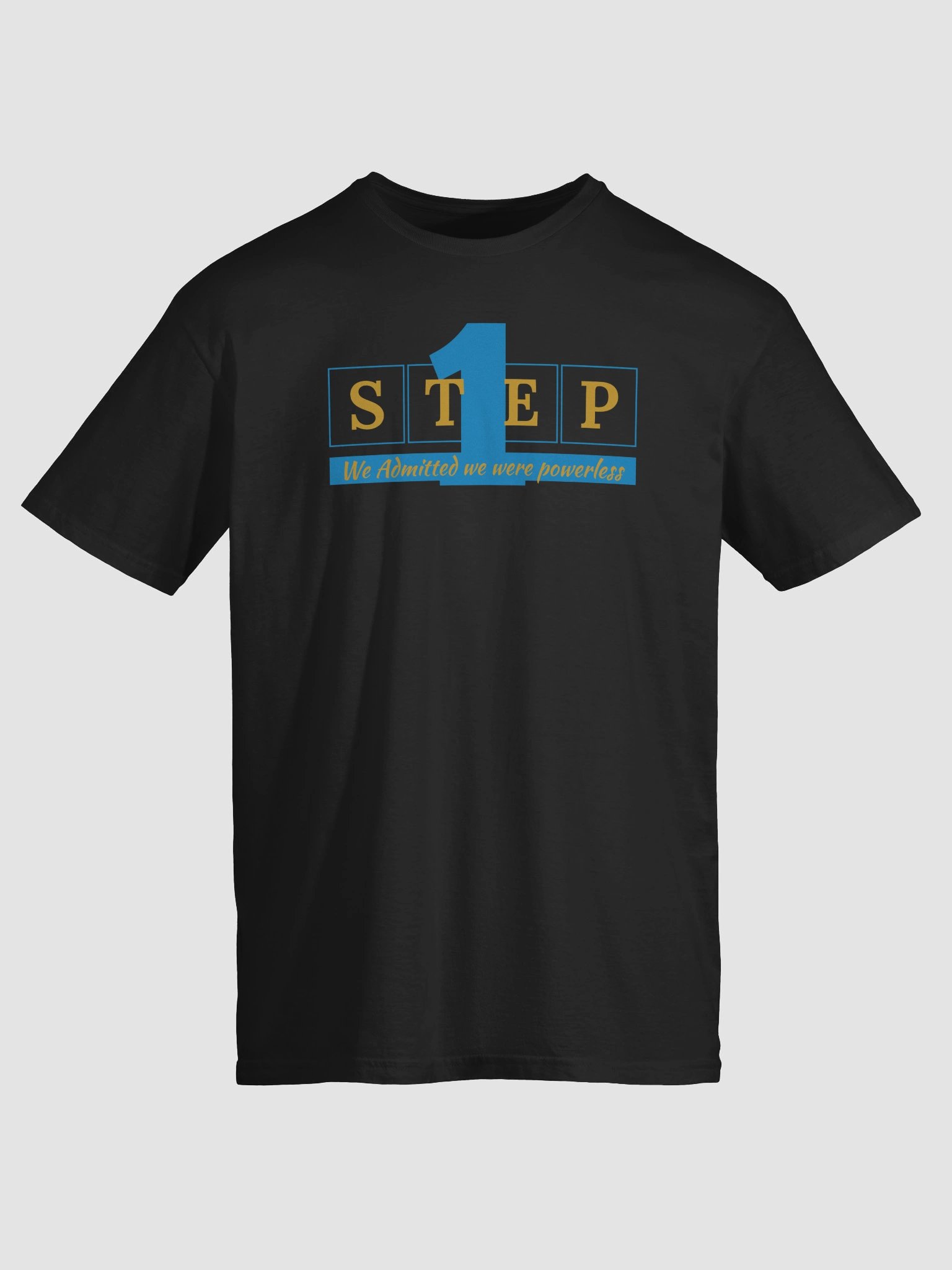 Step 1 of the Twelve Traditions | Recovery T-Shirt Inspiring Sobriety product image (1)