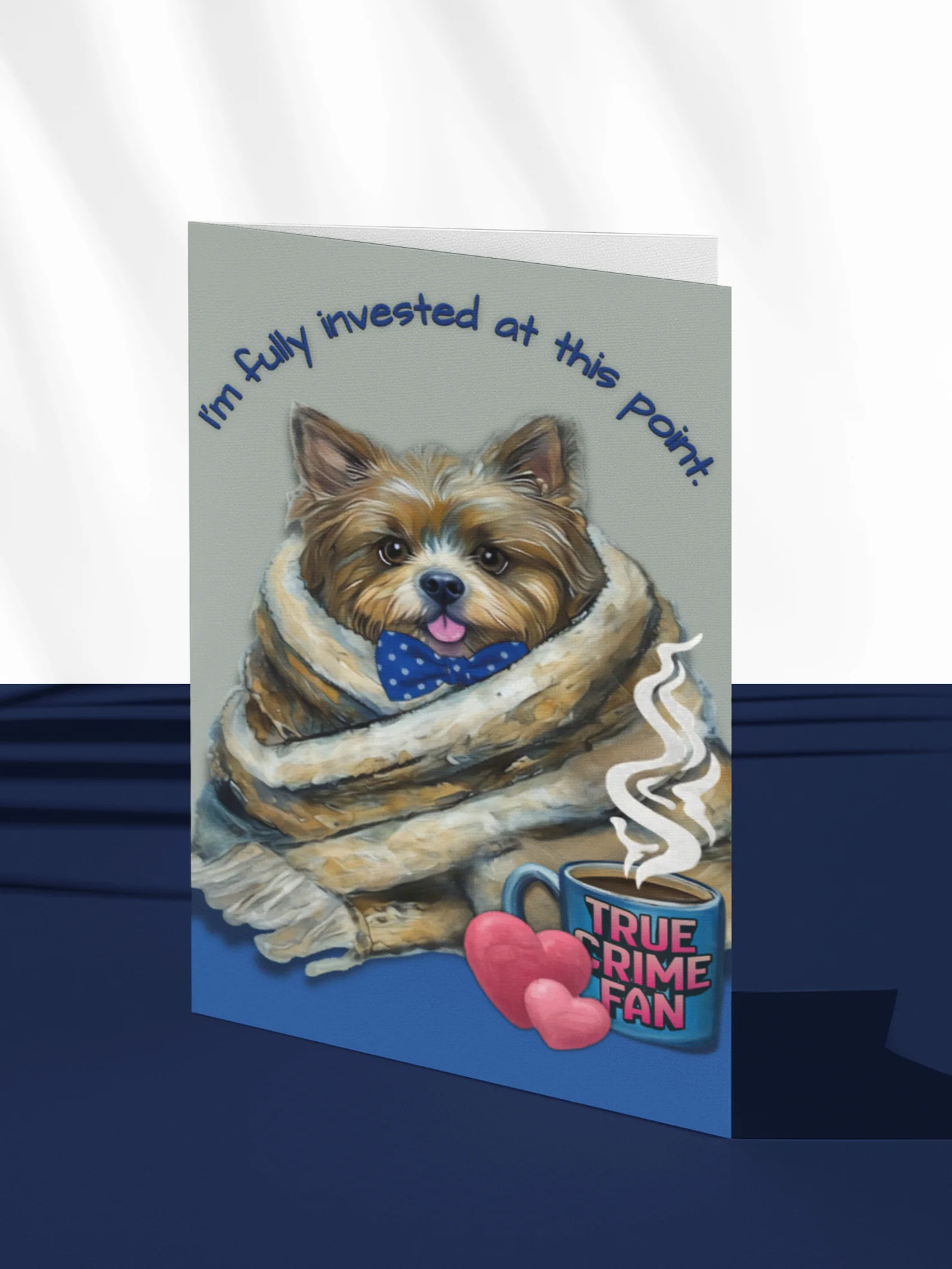 Fully Invested True Crime Printable Greeting Card (Choose Your Message) product image (1)