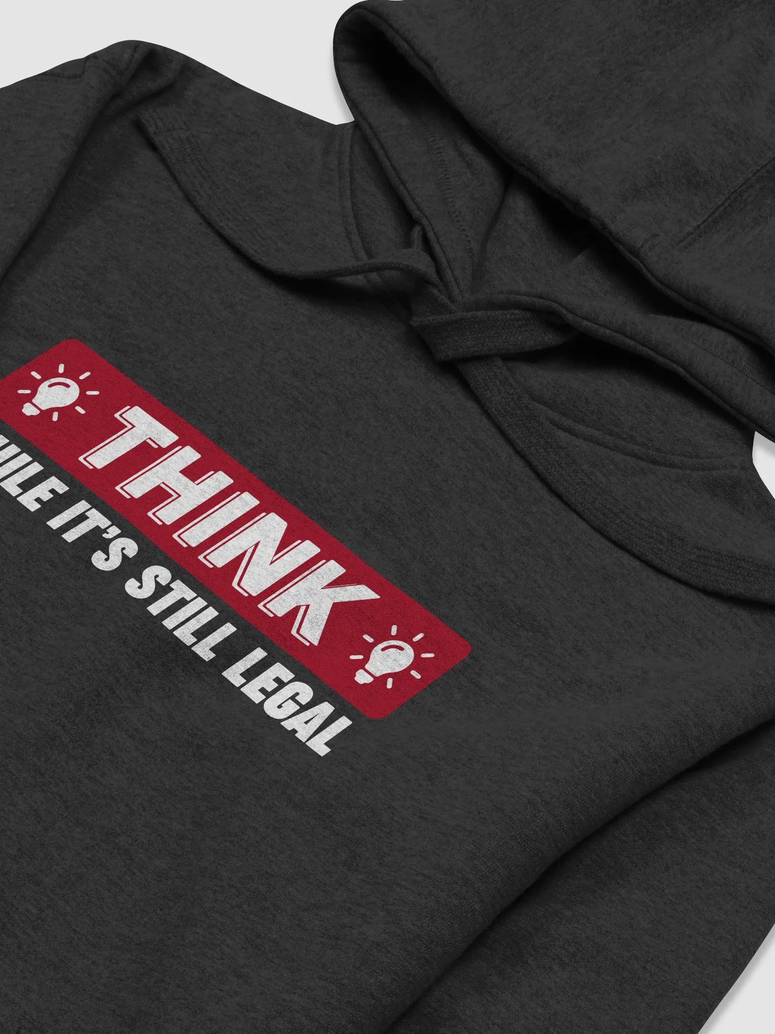 Think While It's Still Legal Hoodie product image (3)