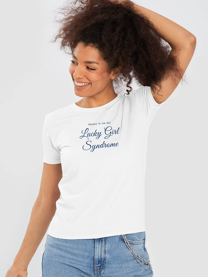 Crew Neck T-Shirt Blame it on My Lucky Girl Syndrome product image (1)