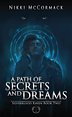 A Path of Secrets and Dreams (Silverblood Raven Book 2)