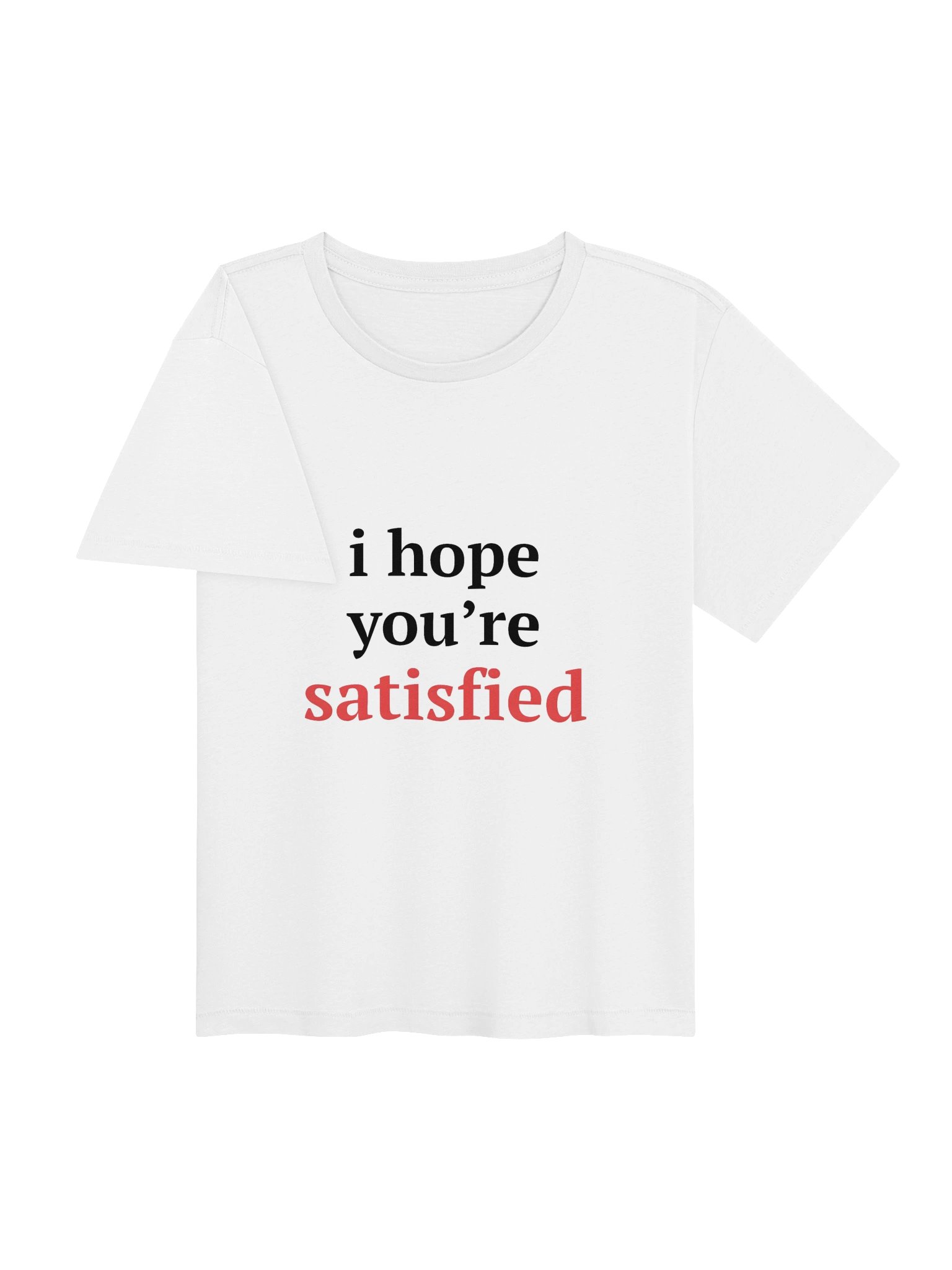 "Satisfied" Statement Tee product image (3)